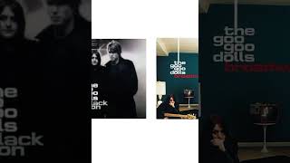 Top 10 greatest goo goo dolls songs of all time just my opinion [upl. by Aliehs]