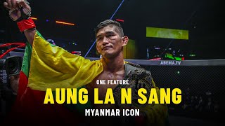 ONE Feature  Myanmar Icon Aung La N Sang [upl. by Creedon]