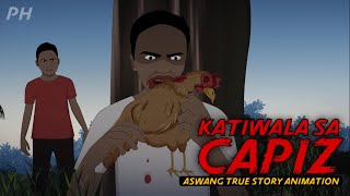 KATIWALA SA CAPIZ  Aswang True Story Animation [upl. by Diad412]