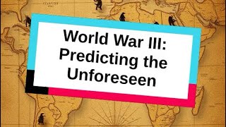 World War III Predicting the Unforeseen [upl. by Akinal]