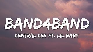 Central Cee  BAND4BAND Lyrics Ft Lil Baby [upl. by Tnattirb]