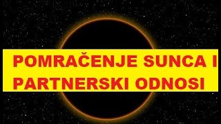 POMRAČENJE SUNCA I PARTNERSKI ODNOSI [upl. by Nnayt]