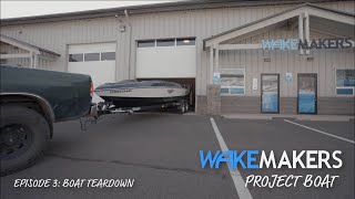 Episode 3 Boat Teardown I WakeMAKERS Project Boat II [upl. by Norb]