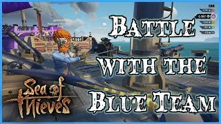 Battle with the Blue Team  Sea of Thieves [upl. by Chemesh]