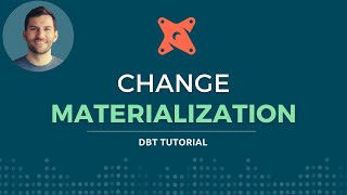 Change the materialization aka how dbt models deploy [upl. by Suollecram647]