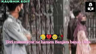 Hindi Bewafa Song Remix😥❤️‍🩹🥀  Teri masoomiyat ne hamen Banjara banaa Diya [upl. by Adnylam]