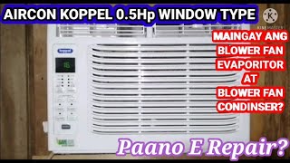 AIRCON KOPPEL 05Hp WINDOW TYPENAPAKAINGAY PAG UMAANDARPAANO E REPAIR [upl. by Reinert]