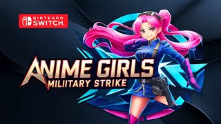 Anime Girls Military Strike Gameplay Nintendo Switch [upl. by Burkhart]