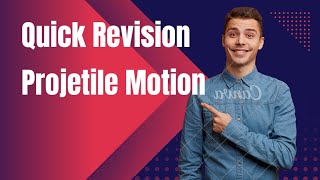 Quick Revision of projectile motion for last minute preparation [upl. by Farand]