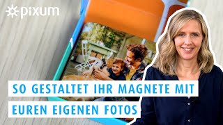 So gestaltet ihr Magnete mit euren eigenen Fotos  Pixum Tutorials [upl. by Clere517]