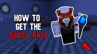 How to get the Ghoul Race in Blox Fruits EASY [upl. by Lleruj]