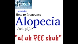 How to Pronounce Alopecia [upl. by Palua]