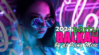 BALKAN PARTY MIX MUZIKE DOMACA NARODNA MUZIKA 2024 HIT DO HITA BY KMire [upl. by Brier835]