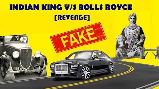 ROLLS ROYCE CLEANING STREETS IN INDIA  Indian King Revenge Story  FAKE with proof [upl. by Enyrehtak]