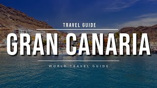 GRAN CANARIA Travel Guide 2024  Best Towns amp Attractions  Spain [upl. by Ayatal587]