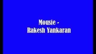 Mousie  Rakesh Yankaran [upl. by Drislane]