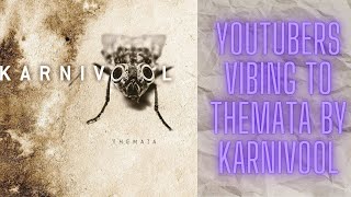 Karnivool  Themata  Youtubers Vibing Compilation Mashup [upl. by Jamel]