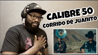 Calibre 50  Corrido De Juanito  REACTION [upl. by Adnoryt870]