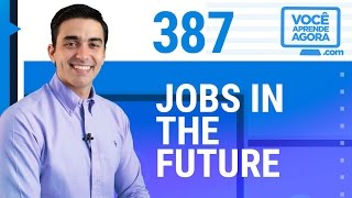 AULA DE INGLÊS 387 Jobs in the future [upl. by Kemp]