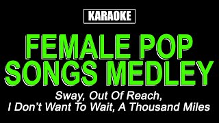 Karaoke  Female Pop Songs Medley [upl. by Laeria82]