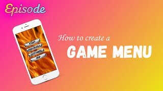 EPISODE How to create a GAME MENU [upl. by Nannaihr]