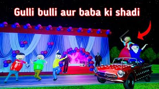 Gulli bulli aur baba ki shadi part 1  baba wedding  gulli bulli cartoon  make joke horror [upl. by Ragas]