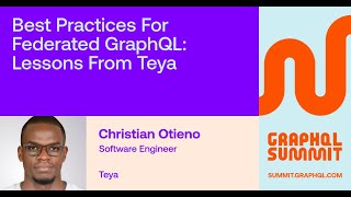 Best Practices for Federated GraphQL Lessons from Teya  Christian Otieno [upl. by Canale]