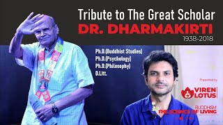 Dr Dharmakirti  Tribute to The Great Scholar [upl. by Cosme]