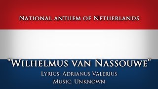 National Anthem of Netherlands — quotWilhelmus van Nassouwequot [upl. by Oza379]