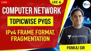 IPv4 Frame For FORMAT Fragmentation  Lec 6  Computer Network  GATE CSEIT 2021 Exam  Pankaj Sir [upl. by Habeh]