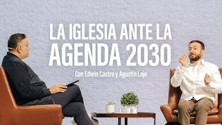 El papel protagónico de la Iglesia ante el avance de la agenda 2030  PrEdwin Castro y Agustin Laje [upl. by Humo]