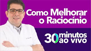 Tire suas dúvidas sobre COMO MELHORAR O RACIOCÍNIO com o Dr Juliano Teles  AO VIVO [upl. by Frierson]