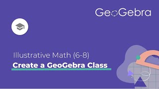 How to Create a GeoGebra Class from an Illustrative Math Lesson [upl. by Poll]