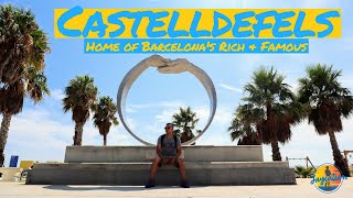 CASTELLDEFELS HOME TO BARCELONAS RICH amp FAMOUS  Spain Travel Vlog [upl. by Cordelie64]