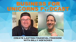 Episode 381 Create Lasting Financial Freedom with Billy Hofacker [upl. by Adriena]