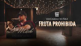 Fruta Prohibida AUDIO OFICIAL Edgardo Nuñez [upl. by Bannon658]