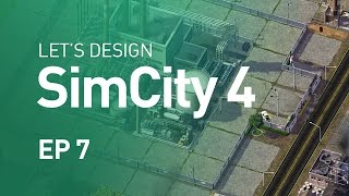 Lets Design SimCity 4 — EP 7 — Grunge Industrial [upl. by Samohtnhoj]