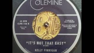 Its Not That Easy  Kelly Finnigan [upl. by Xerxes]