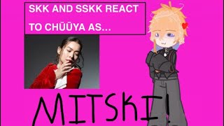 Skk and Sskk react to Chūūya as MITSKI BSD X Singers Skk GL2 [upl. by Carboni]