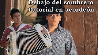 Debajo del sombrero tutorial en acordeon Leandro Ríos Tutorial [upl. by Catton]