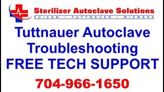 Tuttnauer Autoclave Troubleshooting  FREE Tech Support [upl. by Lindgren]