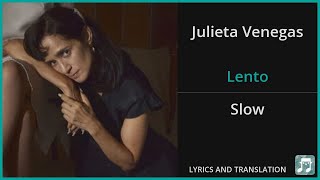 Julieta Venegas  Lento Lyrics English Translation  Spanish and English Dual Lyrics  Subtitles [upl. by Kameko789]