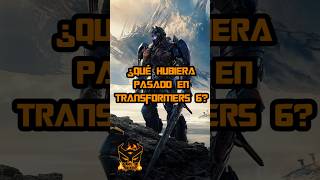 ¿Qué hubiera pasado en Transformers 6 transformers bayverse tlk optimus megatron unicron [upl. by Salena561]