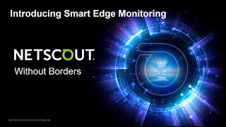 Demo Introducing NETSCOUT Smart Edge Monitoring [upl. by Biondo349]