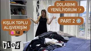 DOLABIMI YENİLİYORUM ✨ PART 2 ❄️KIŞLIK ALIŞVERİŞİM 🛍️ [upl. by Nnylarej]