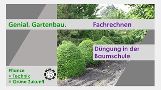 Fachrechnen  Düngung in der Baumschule  Tutorial 2 [upl. by Holbrooke]