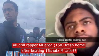 uk drill rapper Mdargg fresh home after beating 16shotz case ukdrill 150 [upl. by Geno269]