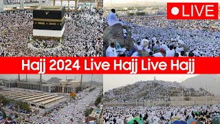 🔴Live Hajj 2024  Makkah Live Today Now  Hajj 2024 Live  Tawaf e Kabaa  Arafah Live Mina [upl. by Athiste89]