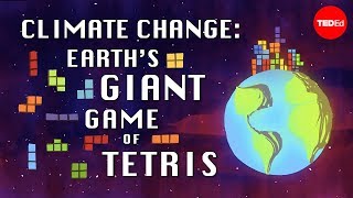 Climate change Earths giant game of Tetris  Joss Fong [upl. by Filemon940]