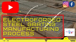 How are Electroforged Gratings madeElectroforged galvanized steel grating manufacturing process [upl. by Messere535]